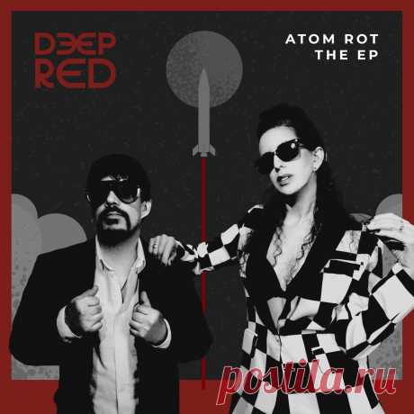 Deep Red - Atom Rot The EP (2025) 320kbps / FLAC