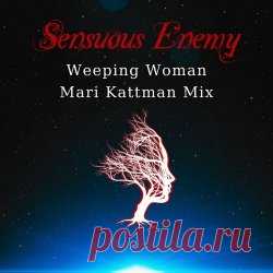Sensuous Enemy - Weeping Woman (Mari Kattman Mix) (2025) [Single] Artist: Sensuous Enemy Album: Weeping Woman (Mari Kattman Mix) Year: 2025 Country: USA Style: Darkwave, EBM, Synthpop