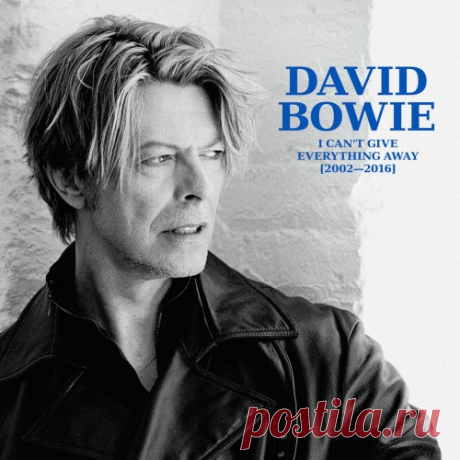 David Bowie - I Can't Give Everything Away (2002 - 2016) (2025) [9CD Box Set] Artist: David Bowie Album: I Can't Give Everything Away (2002 - 2016) Year: 2025 Country: UK Style: Alternative Rock