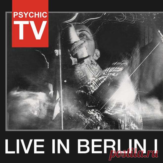 Psychic TV - Live In Berlin I (Reissue) (2025) 320kbps / FLAC