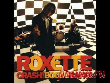 Roxette - I love the sound of crashing guitars