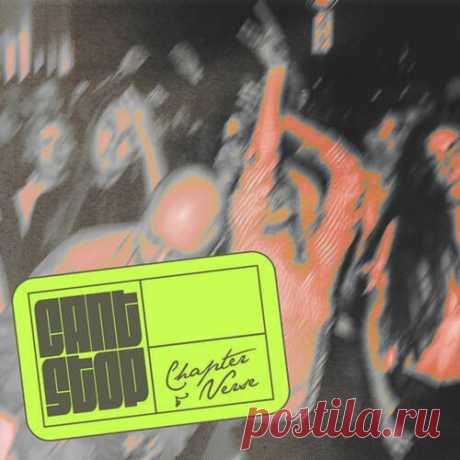 Download Chapter & Verse, GINA VOCA - Can't Stop (Extended & Dub Mixes) Label Ultra Styles Tech House Date 2025-02-21 Catalog # G0100054585622 Length 10:49 Tracks 2