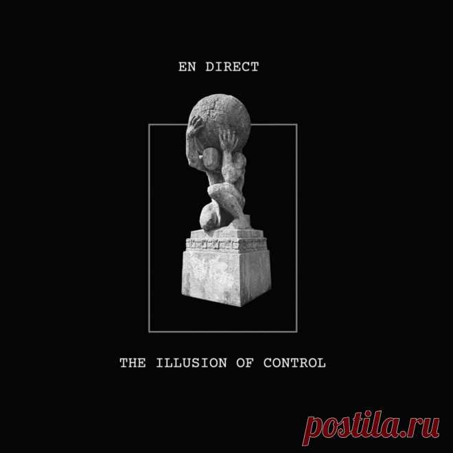 En Direct - The Illusion Of Control (2025) 320kbps / FLAC