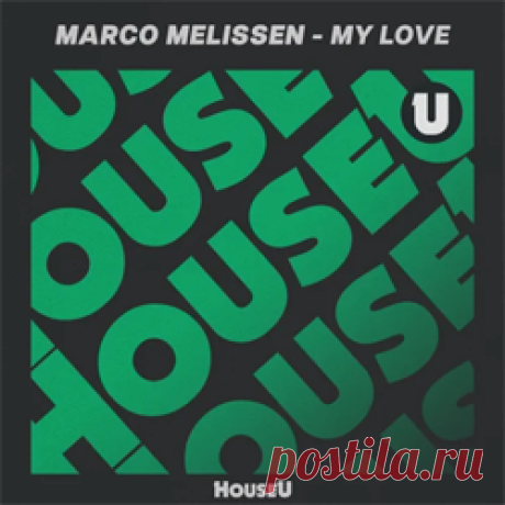 Marco Melissen - My Love | 4DJsonline.com