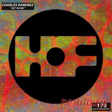 Charles Ramirez – Get On Me (Extended Mix)