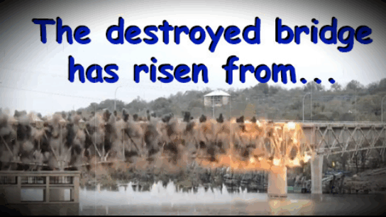 ✔ The destroyed bridge has risen from...