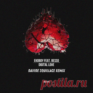 Ekoboy, Besso - Digital Love (Davide Squillace Extended Mix) | 4DJsonline.com