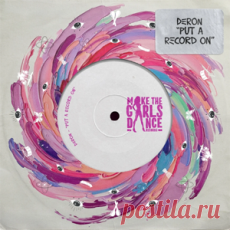 DERON - Put A Record On (Extended Mix) | 4DJsonline.com
