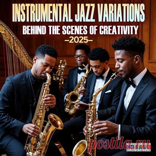 Instrumental Jazz Variations - Behind the scenes of creativity (2025) Mp3 