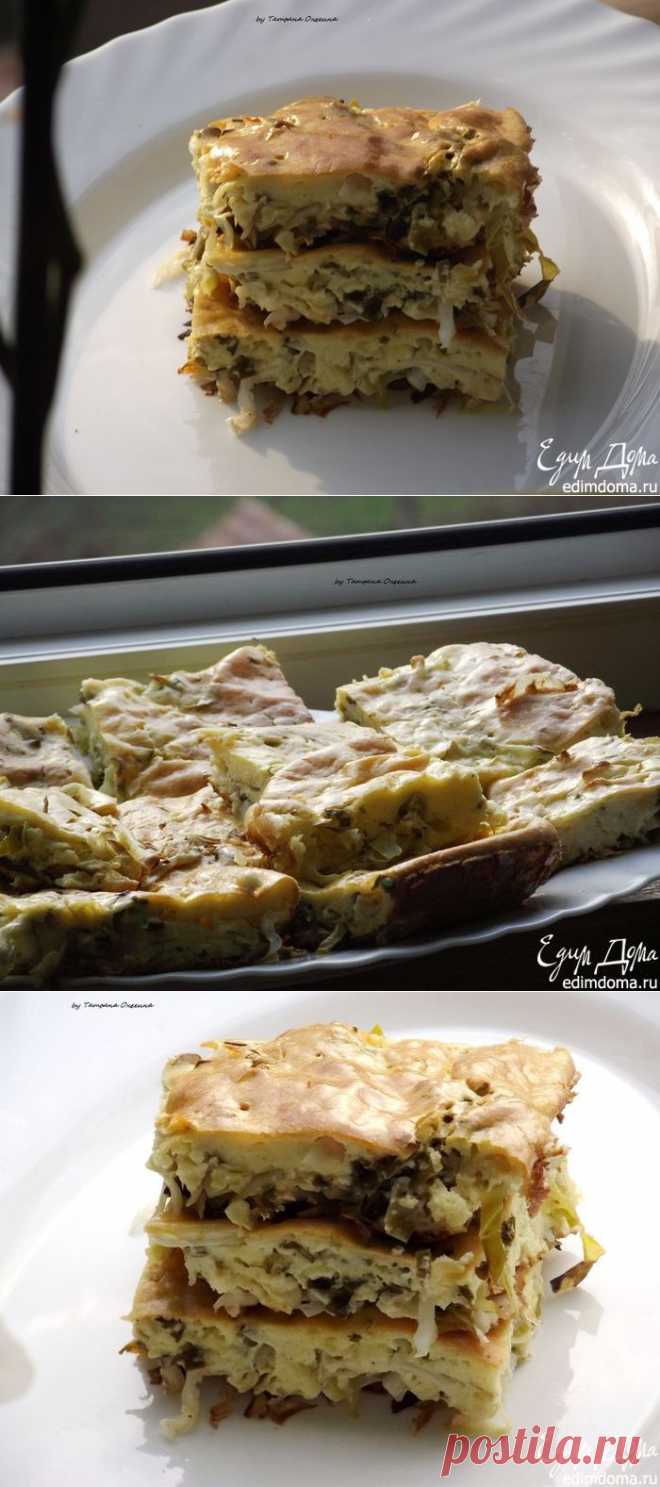 Пирог с молодой капустой и зеленью | Кулинарные рецепты от «Едим дома!»