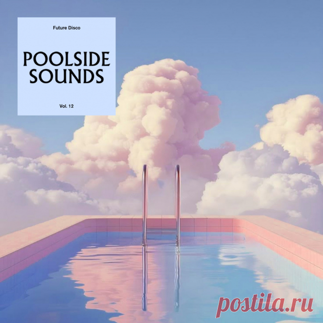 VA - Future Disco Poolside Sounds Vol. 12 » MinimalFreaks.co