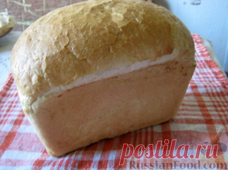 Рецепт: Домашний хлеб на RussianFood.com