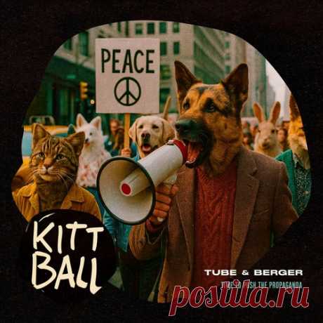 Tube &amp; Berger – Time to Push the Propaganda [KITT2811] Sharing-DB.club