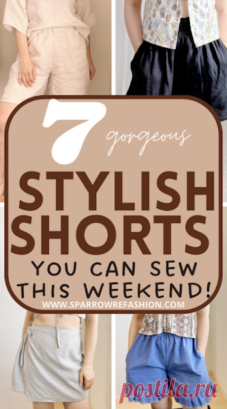 7 Free Shorts Sewing Patterns with Video Tutorials - Sparrow Refashion: A Blog for Sewing Lovers and DIY Enthusiasts
