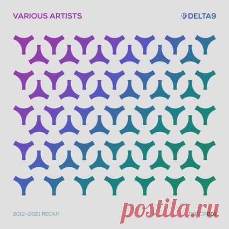 VA — DELTA9: 2012-2021 RECAP (D9RCP001) USA/UK DOWNLOAD