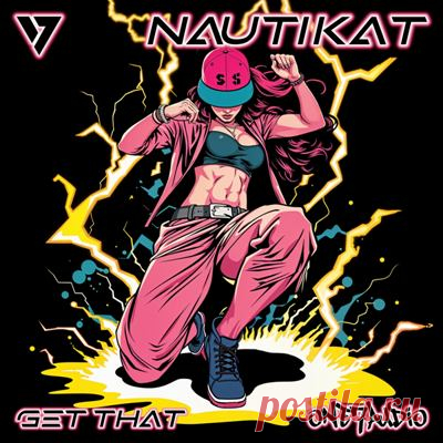 NautiKat – Get That