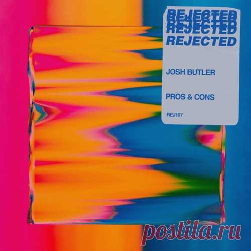 Josh Butler – Pros & Cons [REJ107]