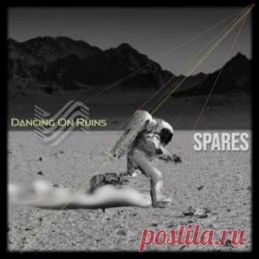 Dancing On Ruins - Spares (2024) [Single] Artist: Dancing On Ruins Album: Spares Year: 2024 Country: Norway Style: Synthpop, New Wave