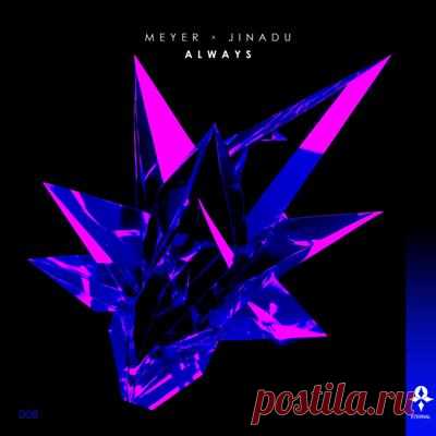 Meyer (ofc), Jinadu – Always (Extended Mix)