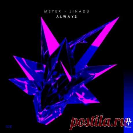 Meyer (ofc), Jinadu – Always (Extended Mix)