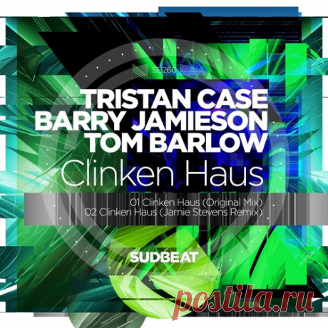 Tristan Case, Barry Jamieson, Tom Barlow – Clinken Haus [SB260]