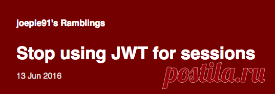 Stop using JWT for sessions - joepie91's Ramblings