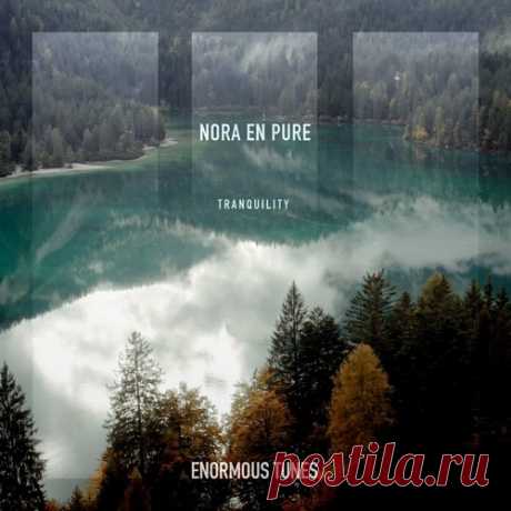 Nora En Pure - Tranquility (Extended Mix) free download mp3 music 320kbps
