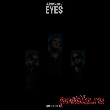 Fernando's Eyes - More For You (2025) [Single] Artist: Fernando's Eyes Album: More For You Year: 2025 Country: Sweden Style: Post-Punk, Shoegaze, Darkwave