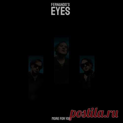 Fernando's Eyes - More For You (2025) [Single] Artist: Fernando's Eyes Album: More For You Year: 2025 Country: Sweden Style: Post-Punk, Shoegaze, Darkwave