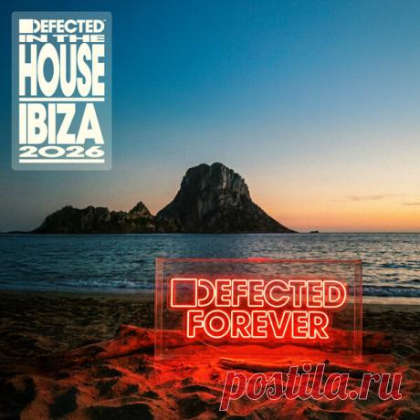 VA - Defected In The House Ibiza 2026 [ITH81D2] » MinimalFreaks.co