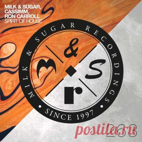 Milk &amp; Sugar, CASSIMM, Ron Carroll – Spirit of House [MSR263] - DJ-Source.com 320kbps / AIFF