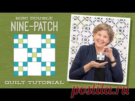 Make a "Mini Double Nine-Patch" Quilt with Jenny Doan of Missouri Star