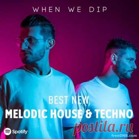 Melodic House & Techno Best New Tracks — by When We Dip (April 2022) (22/04/2022) - 22 April 2022 - EDM TITAN TORRENT UK ONLY BEST MP3 FOR FREE IN 320Kbps (Скачать Музыку бесплатно).