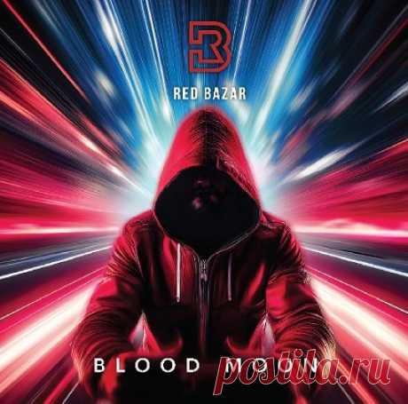 Red Bazar - Blood Moon (2025) free download mp3 music 320kbps