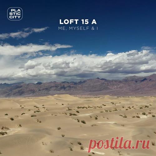Loft 15 A - Me, Myself And I flac. [Plastic City] free download mp3 music 320kbps