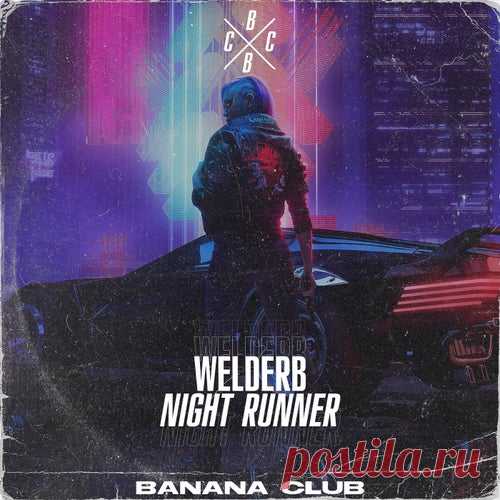 WelderB - Night Runner [Banana Club]