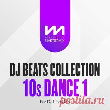Mastermix DJ Beats Collection 10s Dance Vol. 1 (2025) free download mp3 music 320kbps