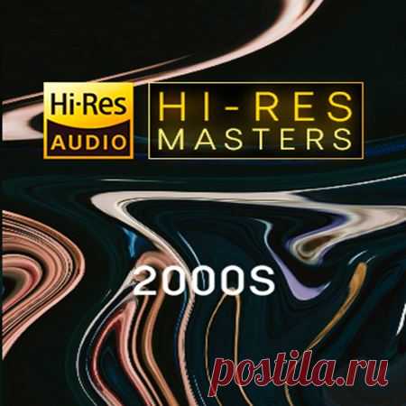 VA - Hi-Res Masters: 2000s (2021) Hi-Res free download mp3 music 320kbps