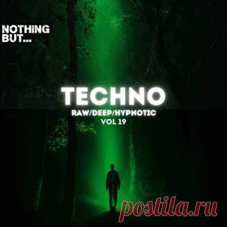 VA – Nothing But. Techno (Raw/Deep/Hypnotic), Vol. 19 [NBTRDH19] Sharing-DB.club