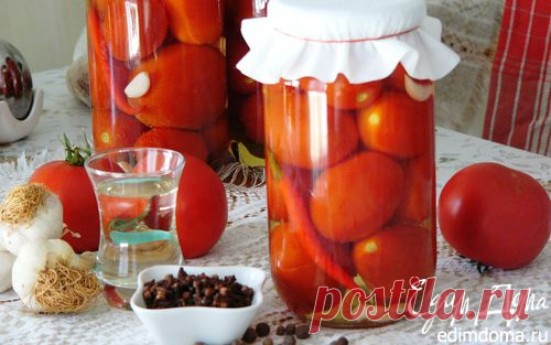 Маринованные помидоры сладко-острые | Кулинарные рецепты от «Едим дома!»