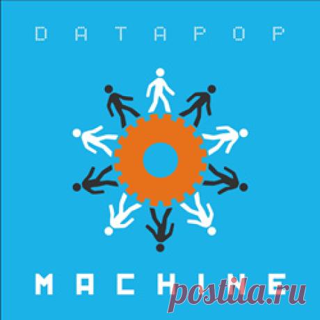DATAPOP - MACHINE (2026) 320kbps / FLAC