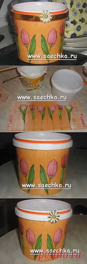Украшение ведерка из-под майонеза - дети и рукоделие