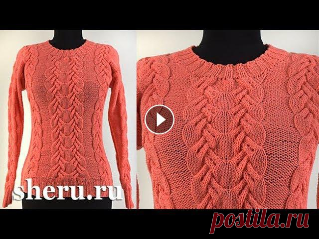 Вязание спицами. Уютный и стильный свитер с косами Урок 231

шляпа женская зимняя крючком
