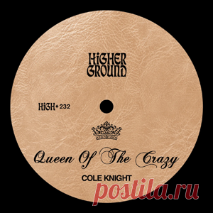 Cole Knight - Queen Of The Crazy (Extended) | 4DJsonline.com