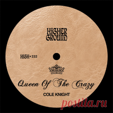 Cole Knight - Queen Of The Crazy (Extended) | 4DJsonline.com
