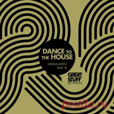 VA - Dance to the House Issue 18 GSRCD103 » MinimalFreaks.co