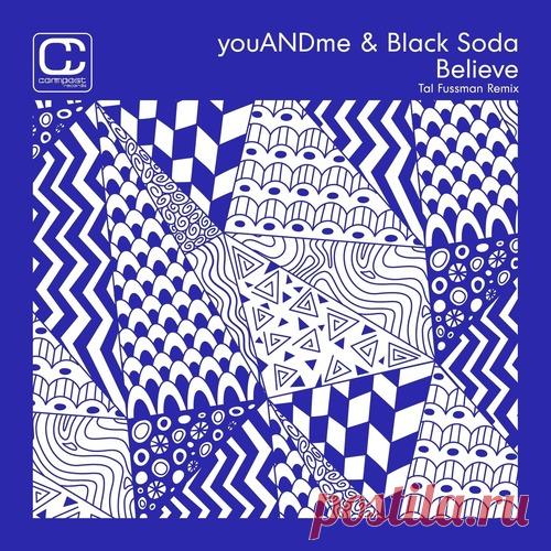 youANDme & Black Soda – Believe (Tal Fussman Remix) [CPT6515]