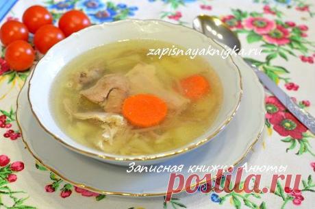 Суп с курицей рецепт | Записная книжка рецептов Анюты