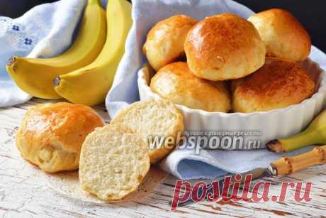Банановые булочки рецепт с фото, как приготовить на Webspoon.ru
