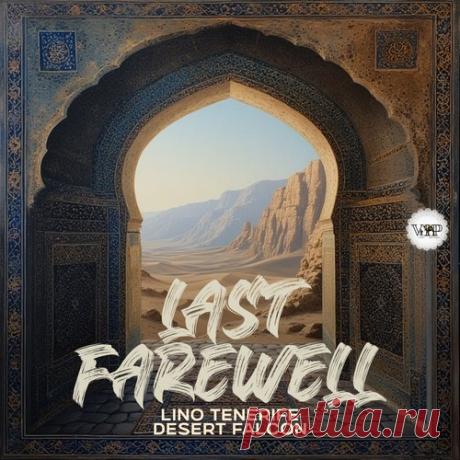 Download Lino Tenerife, Desert Falcon - Last Farewell [CVIP861] - Organic House / Downtempo - MusicVibez Download Lino Tenerife, Desert Falcon - Last Farewell [CVIP861] in 320 kbps, FLAC and WAV — fresh DJ releases Label Camel VIP Records Styles Organic House Date 2026-03-15 Catalog # CVIP861 Length 5:12 Tracks 1